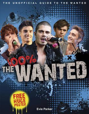 100% the Wanted: The Unofficial Biography