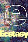 The Book of E: All About Ecstasy