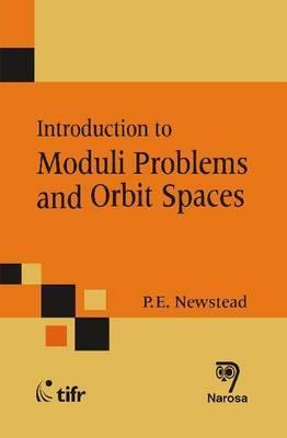 Introduction to Moduli Problems and Orbit Spaces (Paperback)