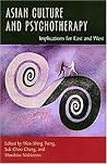 Asian Culture and Psychotherapy: Implications for East and West