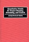 Quantitative Models for Project Planning, Scheduling, and Control Quantitative Models for Project Planning, Scheduling, and Control