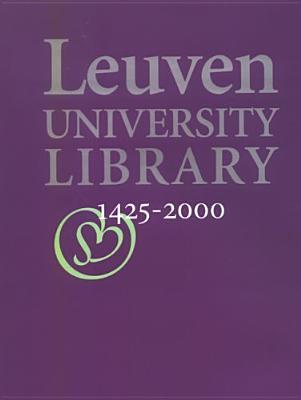 Leuven University Library, 1425–2000: Sapientia aedificavit sibi domum (Varia Lovaniensia)