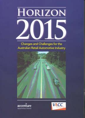 Horizon 2015: Changes and Challenges for the Australian Retail Automotive Industry