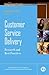 Customer Service Delivery: Research and Best Practices