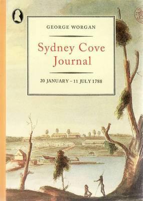 Sydney Cove Journal: 20 January - 11 July 1788