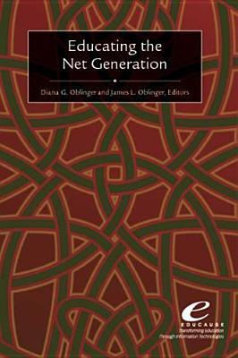 Educating the Net Generation