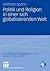 Politik und Religion in einer sich globalisierenden Welt (Otto von Freising-Vorlesungen der Katholischen Universität Eichstätt-Ingolstadt) (German Edition)