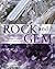 Rock & Gem  by Ronald Bonewitz