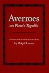 Averroes on Plato's "Republic" by ibn Rushd