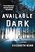 Available Dark: A Crime Novel