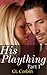 His Plaything: Part 1