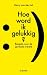 Hoe word ik gelukkig by Gerry van der List