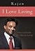 I Love Living by Rajan