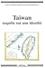 Taïwan: enquête sur une ide...