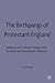 The Birthpangs of Protestant England by Patrick Collinson
