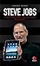 Steve Jobs. Žmogus, sukūręs Apple - XXI a. technologijų kompa... by Leander Kahney