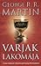 Varjak lakomája by George R.R. Martin