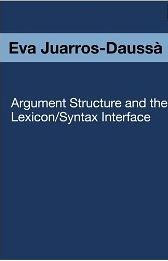 Argument Structure and the Lexicon/Syntax Interface (Paperback)