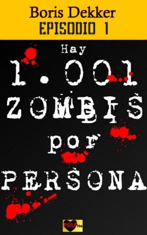 Hay 1.001 zombis por persona - Episodio 1