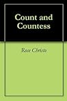 Count and Countess by Rose Christo