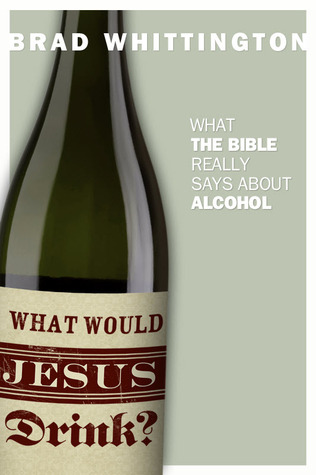 What Would Jesus Drink