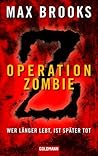 Operation Zombie:...