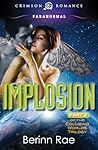 Implosion by Berinn Rae
