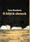 O bílých slonech by Irena Dousková