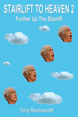 Stairlift to Heaven 2: Further Up The Stairlift