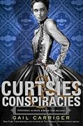Curtsies & Conspiracies (Finishing School, #2)