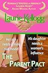The Parent Pact by Laurie Kellogg The Parent Pact by Laurie Kellogg