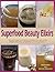 Superfood Beauty Elixirs