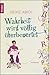 Wahrheit wird völlig überbewertet by Heike Abidi