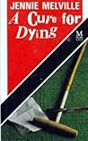 A Cure for Dying (Charmian Daniels, #9)