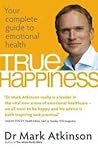 True Happiness: Your complete guide to emotional health True Happiness: Your complete guide to emotional health