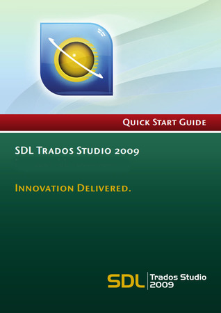 Quick Start Guide - SDL Trados Studio 2009