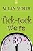 Tick-Tock we're 30