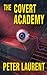 The Covert Academy (The Covert Academy #1)