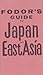 Fodor's Guide to Japan and ...
