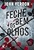 Feche Bem Os Olhos by John Verdon