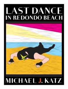Last Dance In Redondo Beach (Murray Glick and Andy Sussman #2 )