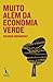 Muito Além da Economia Verde