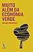 Muito Além da Economia Verde by Ricardo Abramovay