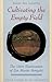 Cultivating the Empty Field: The Silent Illumination of Zen Buddhist Master Hongzhi (Tuttle Library Of Enlightenment)