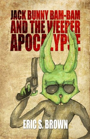 Jack Bunny Bam Bam and the Weeper Apocalypse