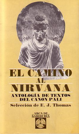 El Camino al Nirvana: Antología de textos del Canon Pali (Paperback)