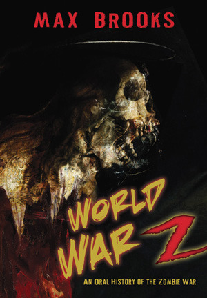 World War Z: An Oral History of the Zombie War