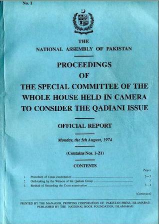 Proceedings Of The Special Committee Of The Whole House Held In Camera To Consider The Qadiani Issue: Vol 1