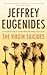 The Virgin Suicides by Jeffrey Eugenides