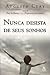 Nunca desista dos seus sonhos by Augusto Cury